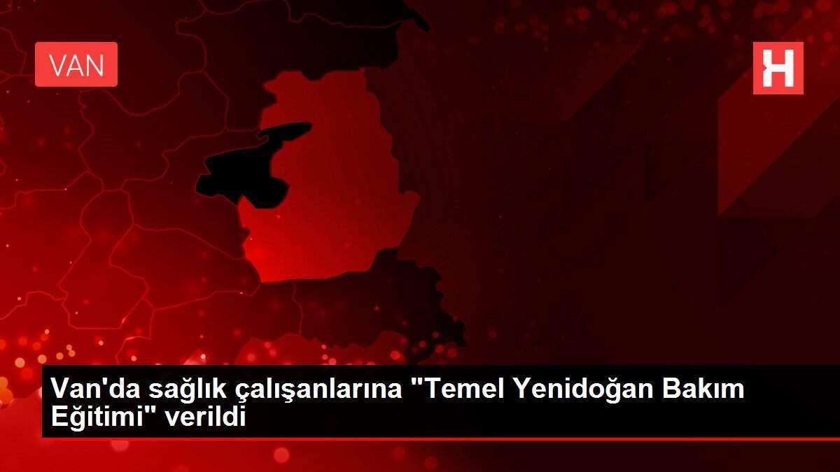 vanda-sihhat-calisanlarina-temel-yenidogan-bakim-egitimi-verildi-ykK2yD23.jpg