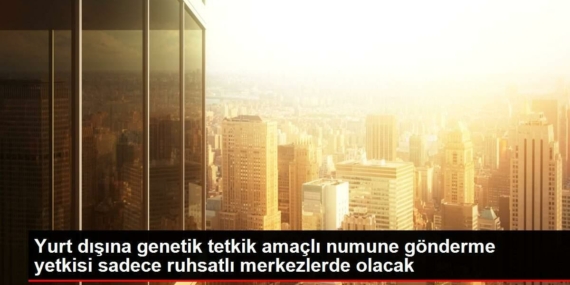 yurt-disina-genetik-tetkik-gayeli-numune-gonderme-yetkisi-yalnizca-ruhsatli-merkezlerde-olacak-eiun9Frh.jpg