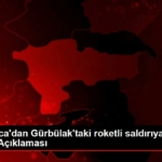bakan-kocadan-gurbulaktaki-roketli-ataga-ait-aciklama-aciklamasi-ltw58zat.jpg