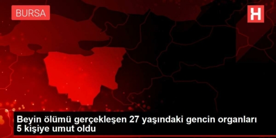 beyin-mevti-gerceklesen-27-yasindaki-gencin-organlari-5-sahsa-umut-oldu-LYvsyIZl.jpg
