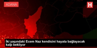 iki-yasindaki-ecem-naz-kendisini-hayata-baglayacak-kalp-bekliyor-WjU5bG7D.jpg