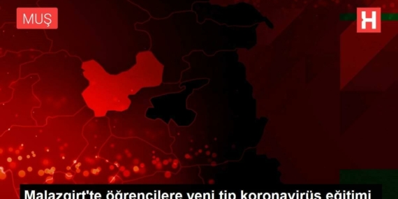 malazgirtte-ogrencilere-yeni-tip-koronavirus-egitimi-2v3A6OzN.jpg