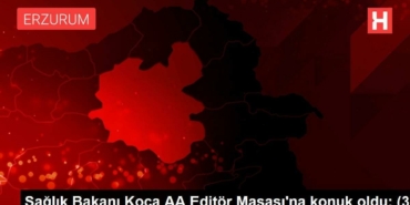 saglik-bakani-koca-aa-editor-masasina-konuk-oldu-3-Cj8Jul3m.jpg