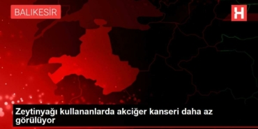 zeytinyagi-kullananlarda-akciger-kanseri-daha-az-goruluyor-TPFZ1diE.jpg